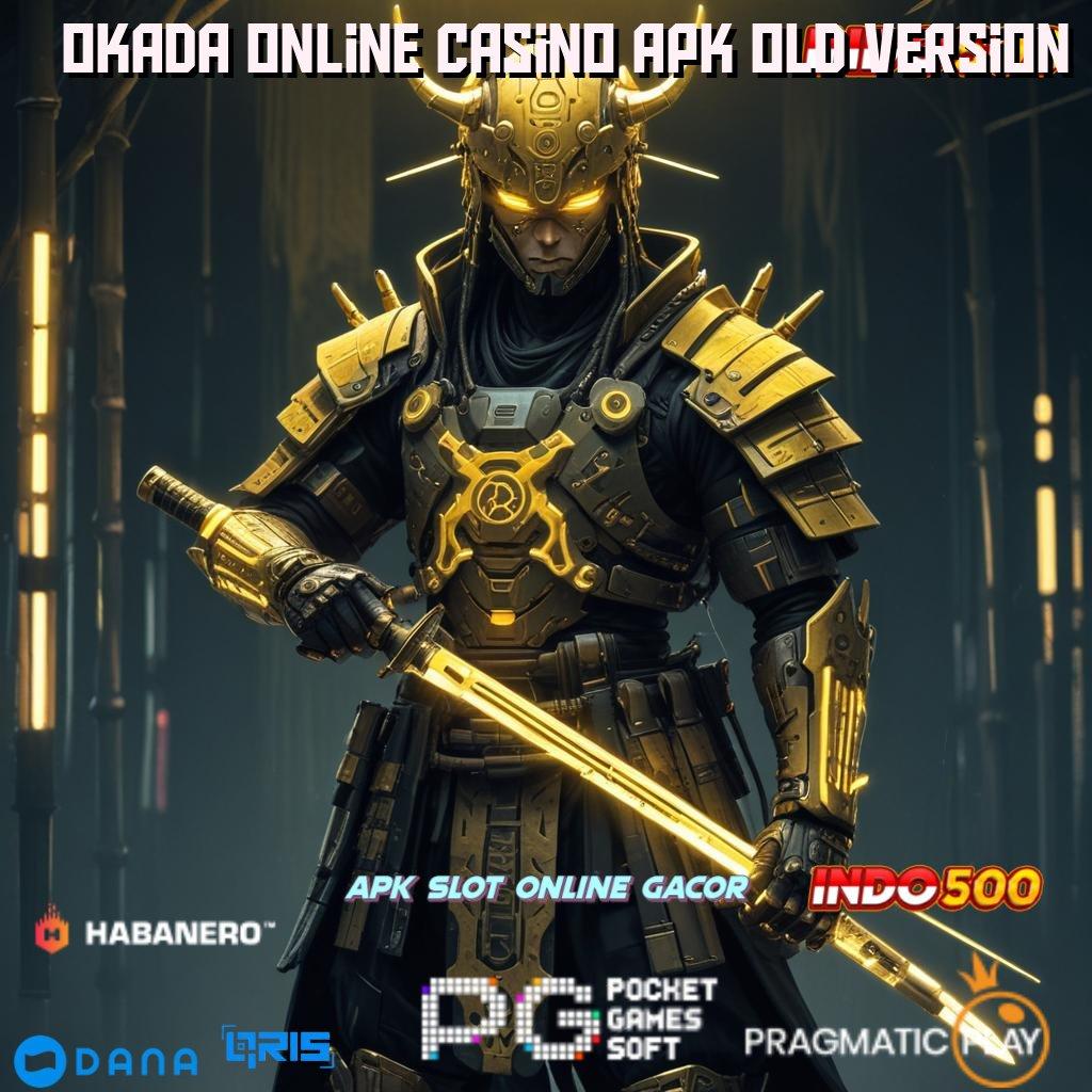 Okada Online Casino Apk Old Version