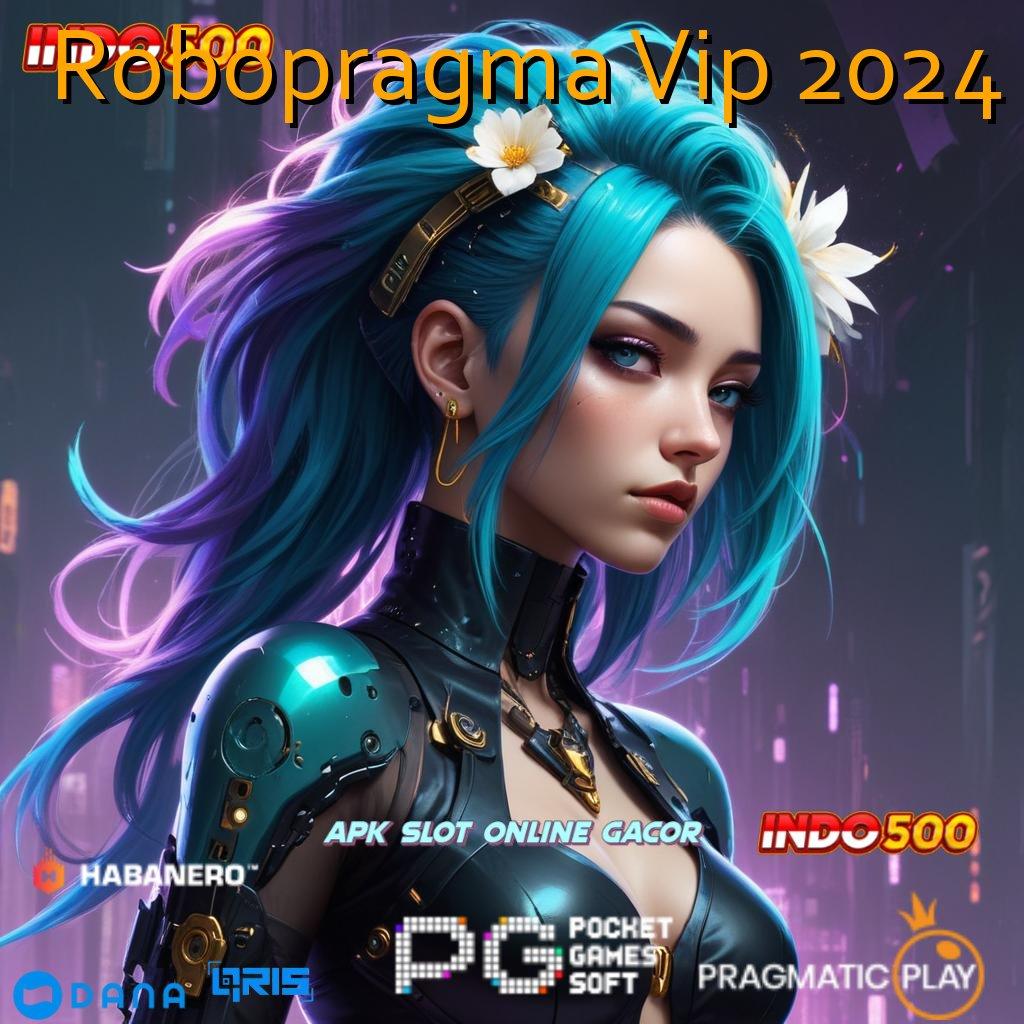 Robopragma Vip 2024