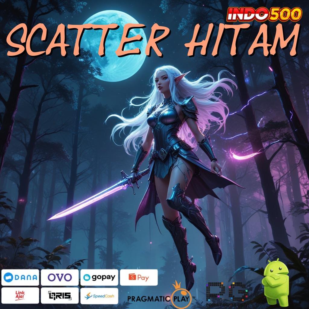 SCATTER HITAM RTP Tinggi Slot Langsung Maxwin Tiap Hari