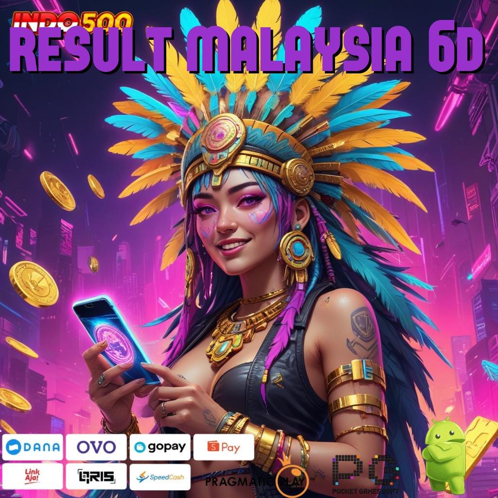 RESULT MALAYSIA 6D Terbaik Prioritas Baru Slot777 Pg Soft Hari Ini Kode Cuan Depo Dana