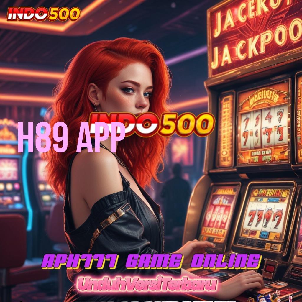 H89 APP ➿ amandemen penting serius untung sumber valid