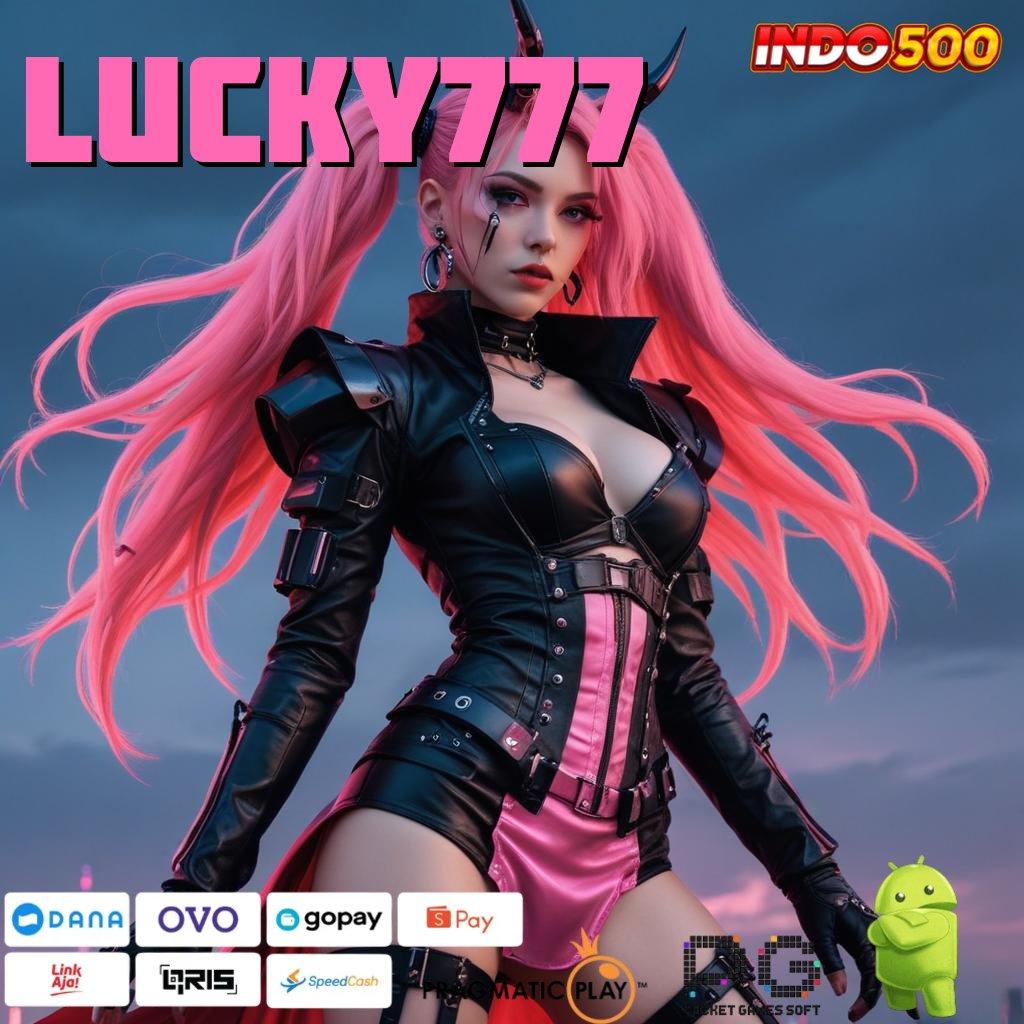 LUCKY777 Situs No.1 Versi Terbaru Apk Slot Maxwin Android