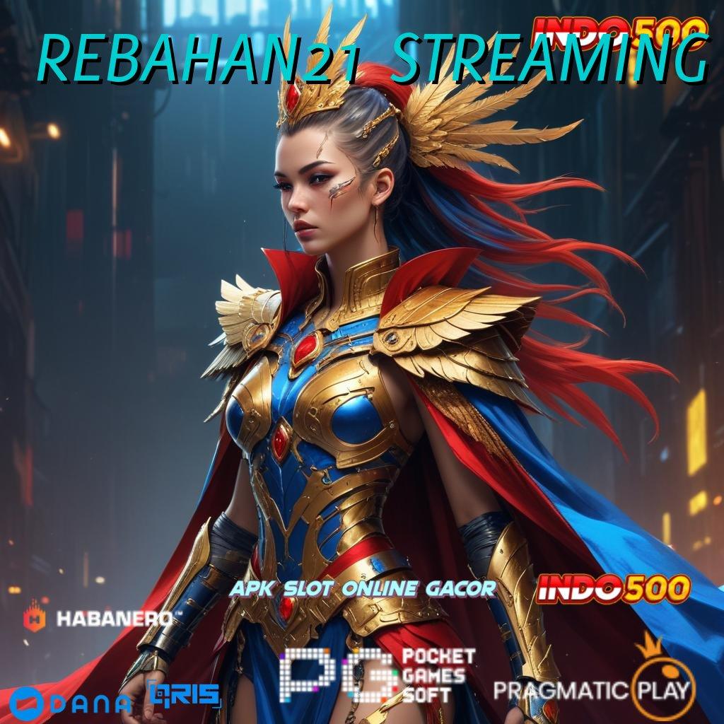 REBAHAN21 STREAMING ⇉ sumber valid berikan bukti roda emas