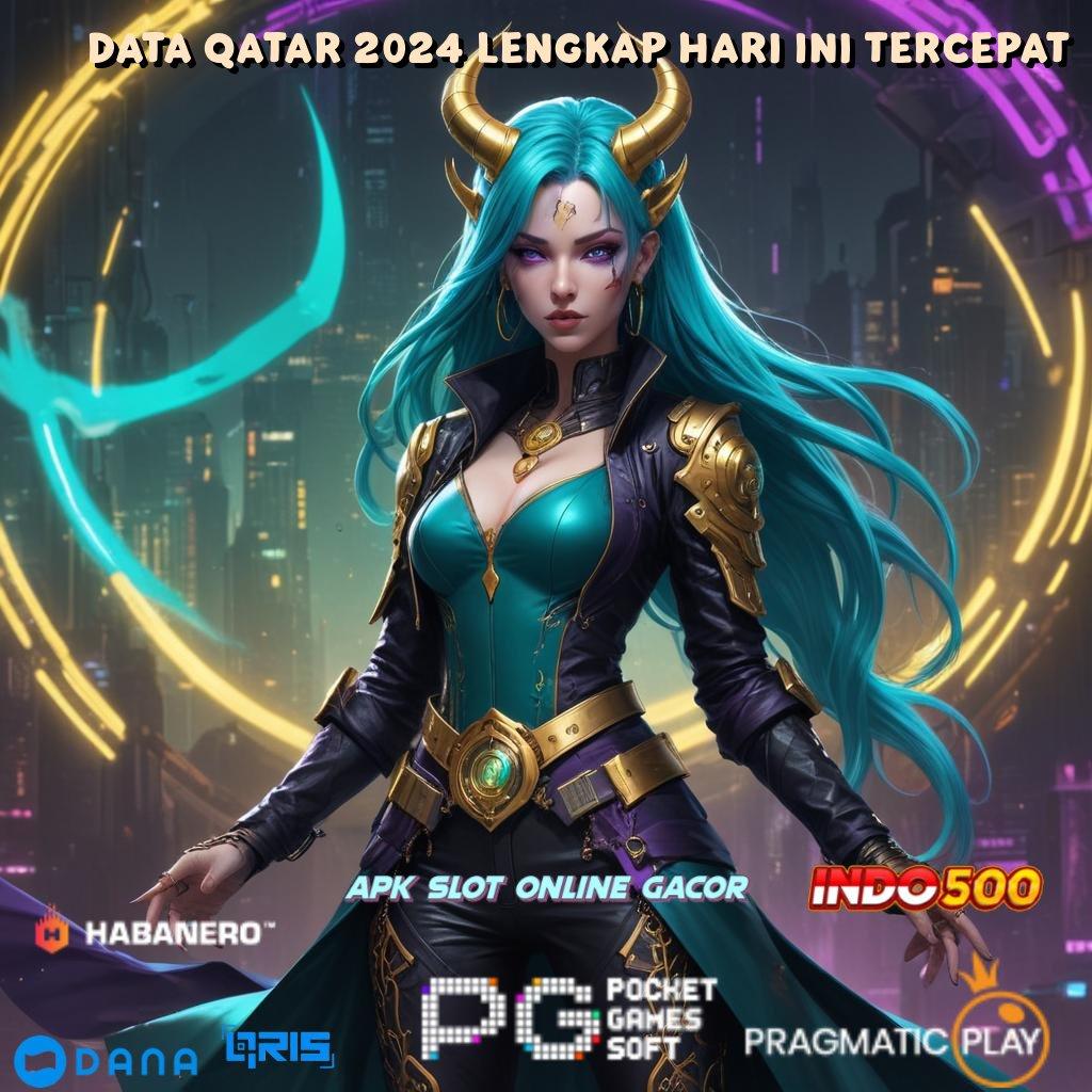 Data Qatar 2024 Lengkap Hari Ini Tercepat