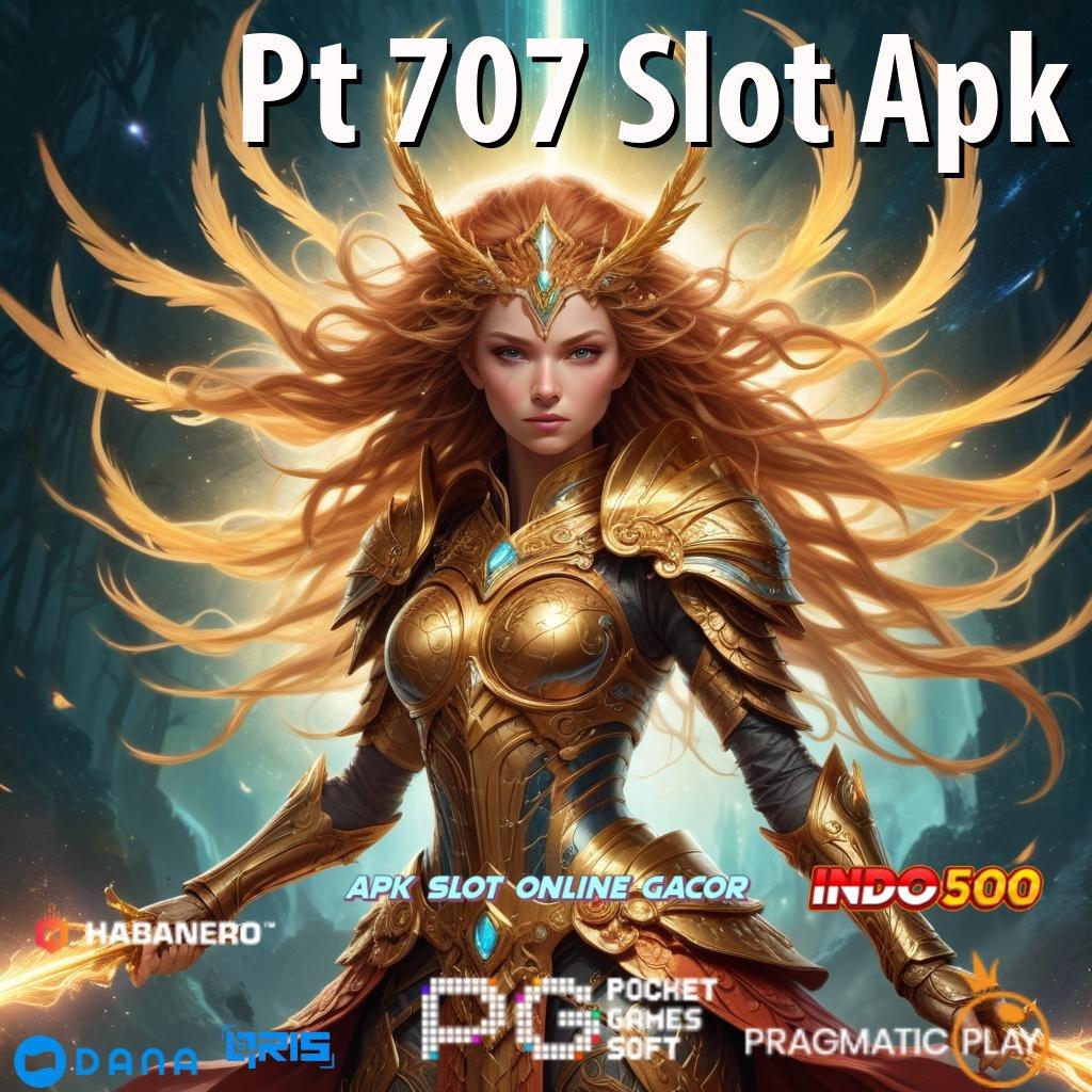 Pt 707 Slot Apk