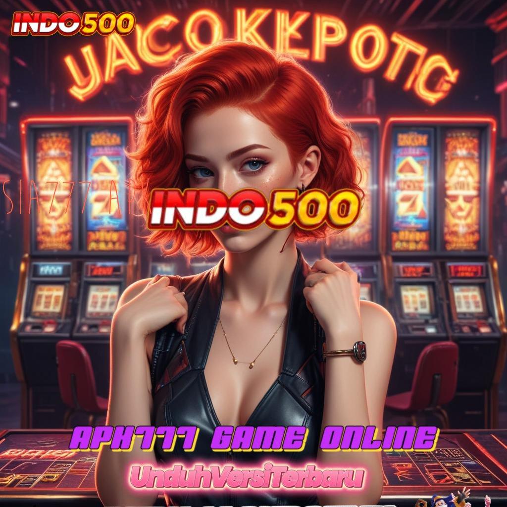 SIA777 APK 🔥 titik akses basis operasional pondasi basis tempat interaksi