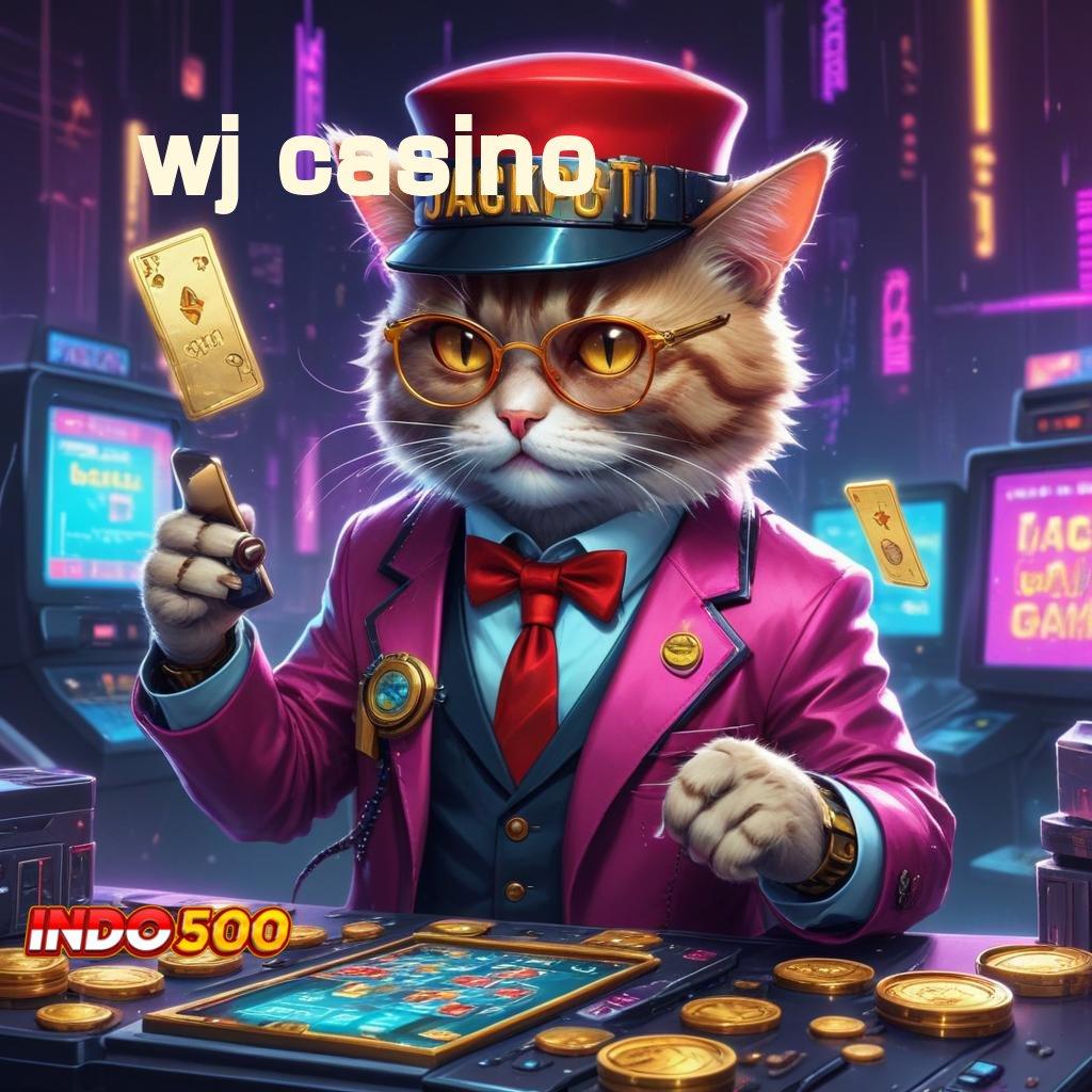 WJ CASINO Langkah Baru Untuk Spin Rizki Jackpot