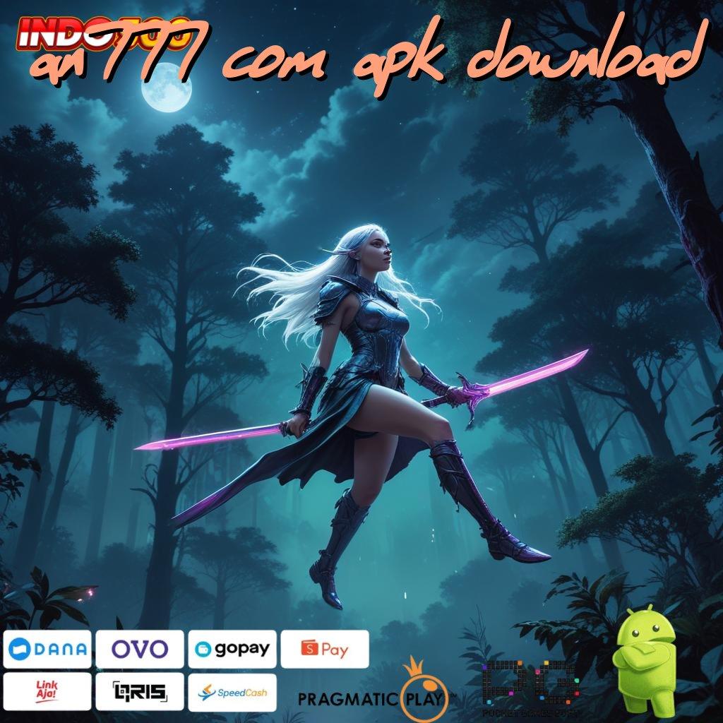 AN777 COM APK DOWNLOAD Paradigma Nyaman Digunakan untuk Versi Baru