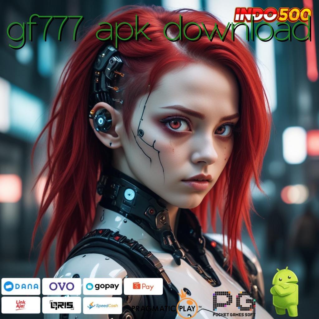 GF777 APK DOWNLOAD Portal Interaksi dengan Layanan Maksimal