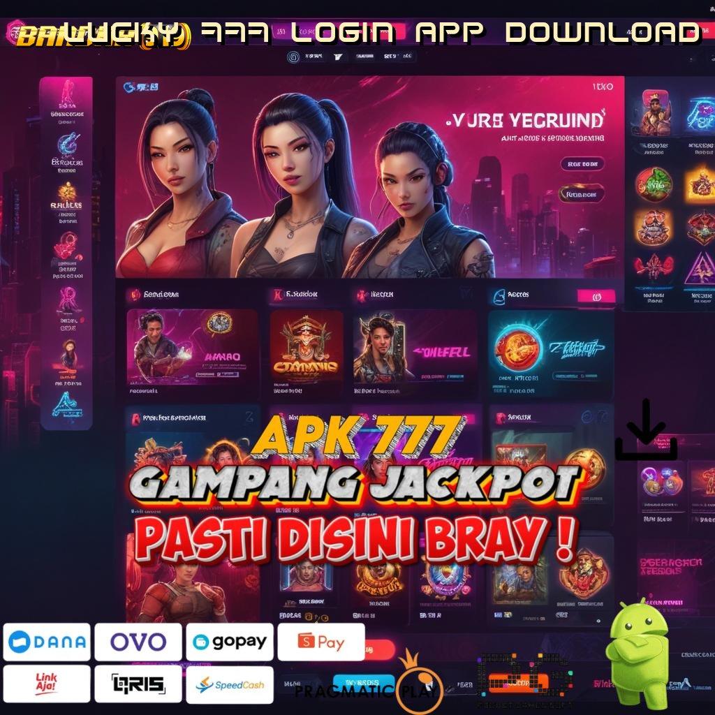 LUCKY 777 LOGIN APP DOWNLOAD > Rasakanlah Keuntungan yang Mudah Tanpa Ribet