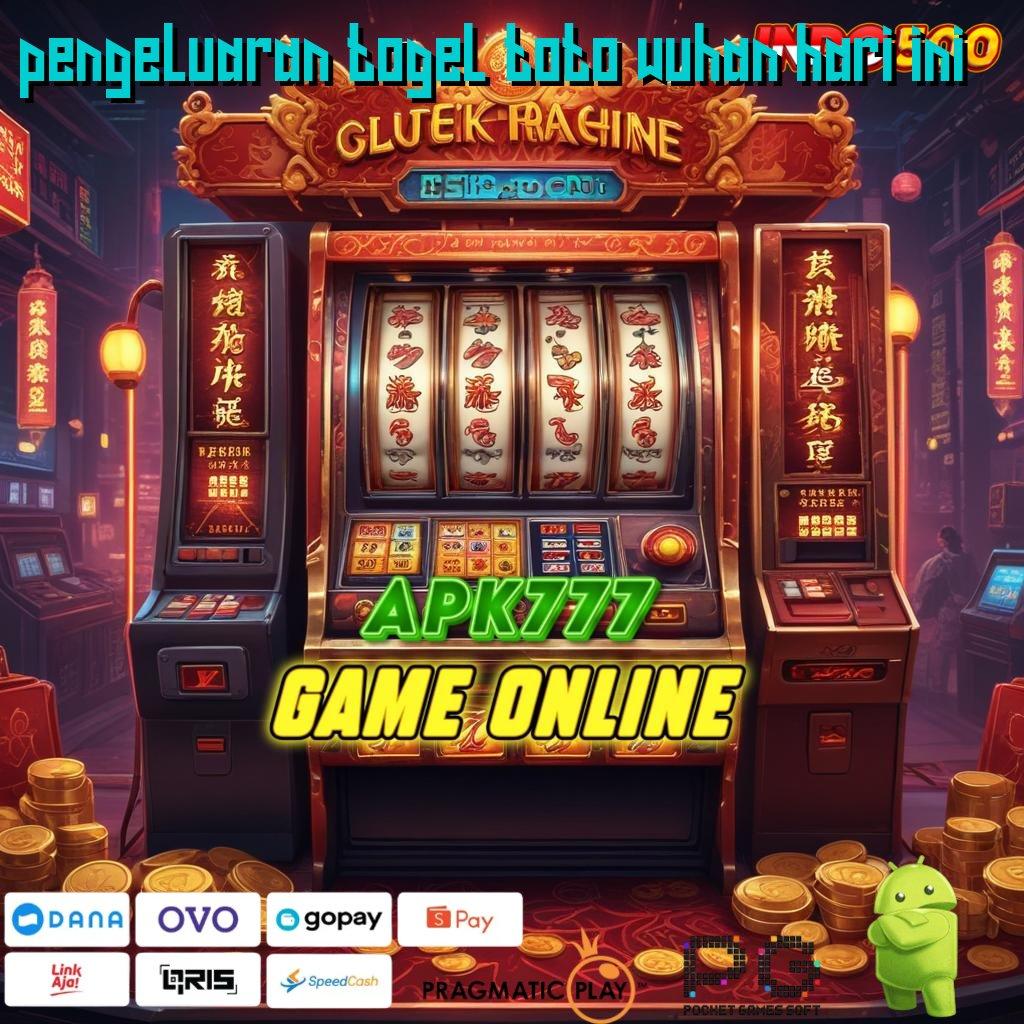 PENGELUARAN TOGEL TOTO WUHAN HARI INI Versi Baru Jalur Keberuntungan