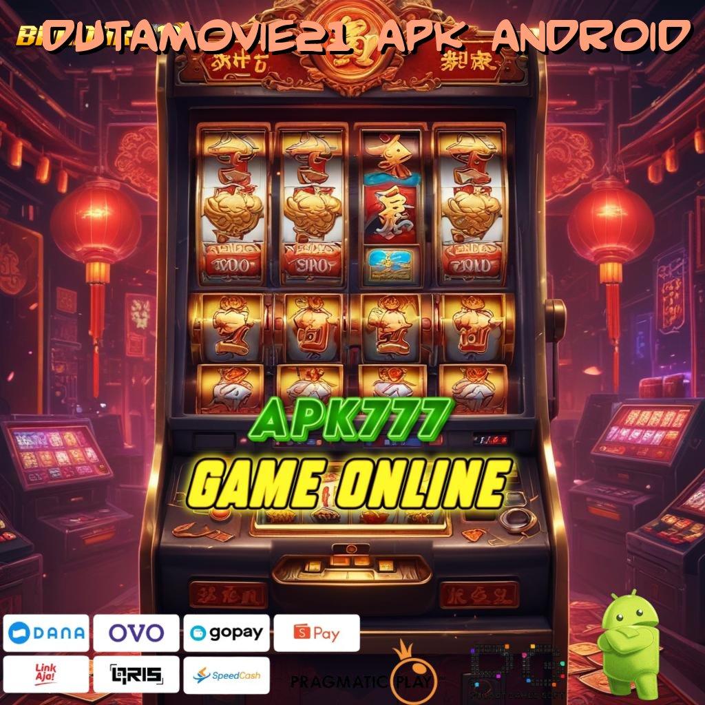 DUTAMOVIE21 APK ANDROID , deposit bank bsi mulai jackpot jalankan putaran menang langsung