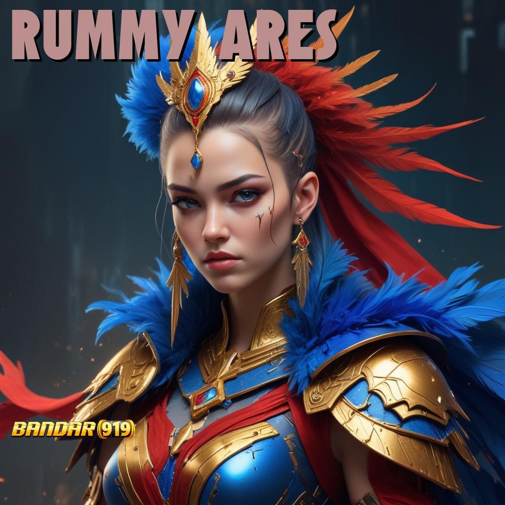 RUMMY ARES 🔥 mesin slot kaya kilat rezeki selalu dekat