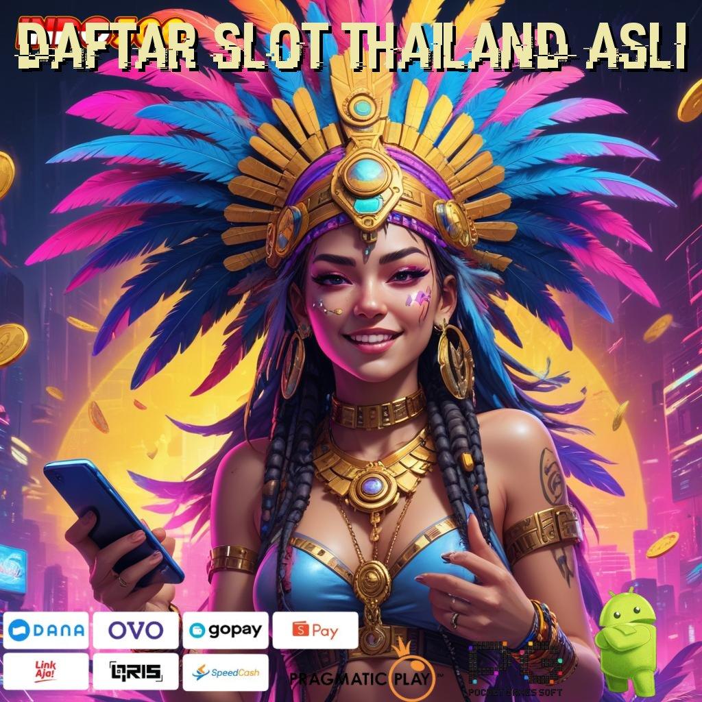 DAFTAR SLOT THAILAND ASLI | Luaran Kejayaan Mudah Menembus Rintangan