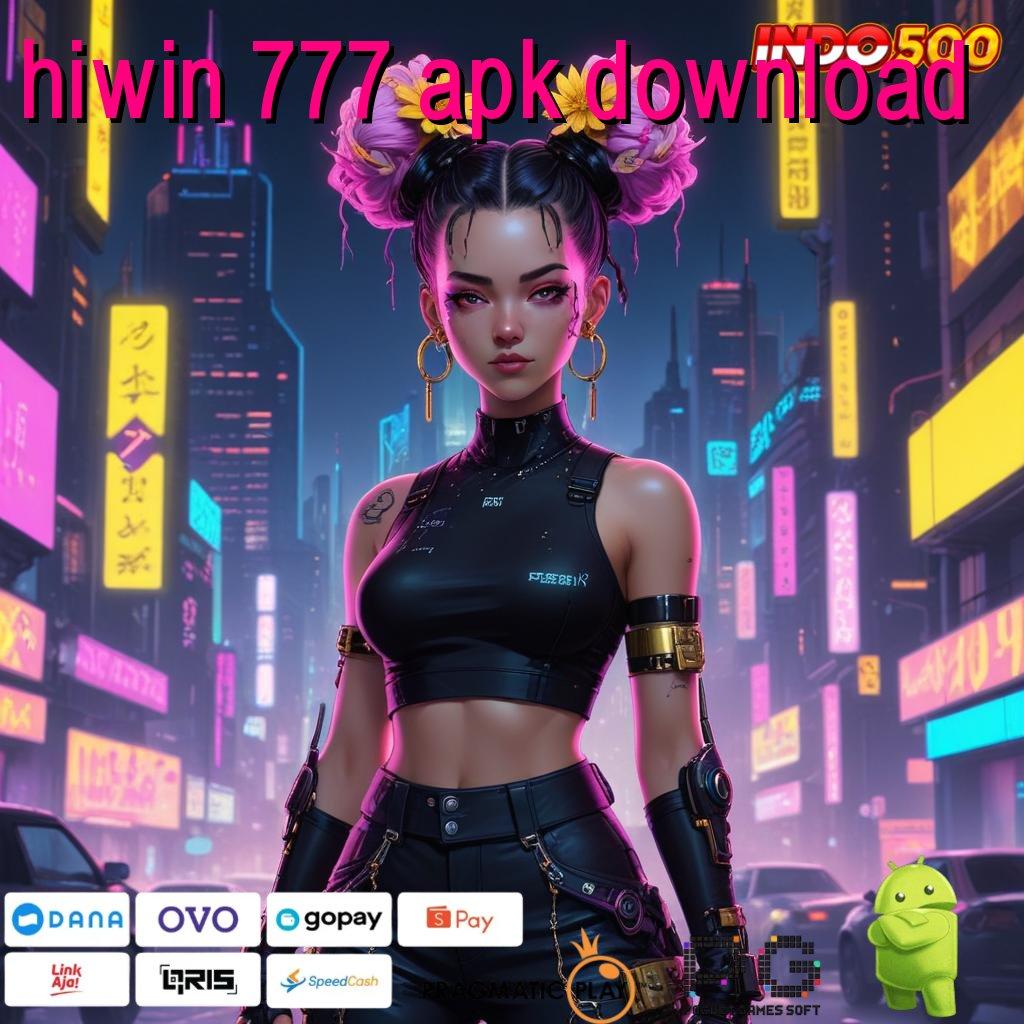 HIWIN 777 APK DOWNLOAD RTP Tinggi Dan Hadiah Eksklusif Member Baru