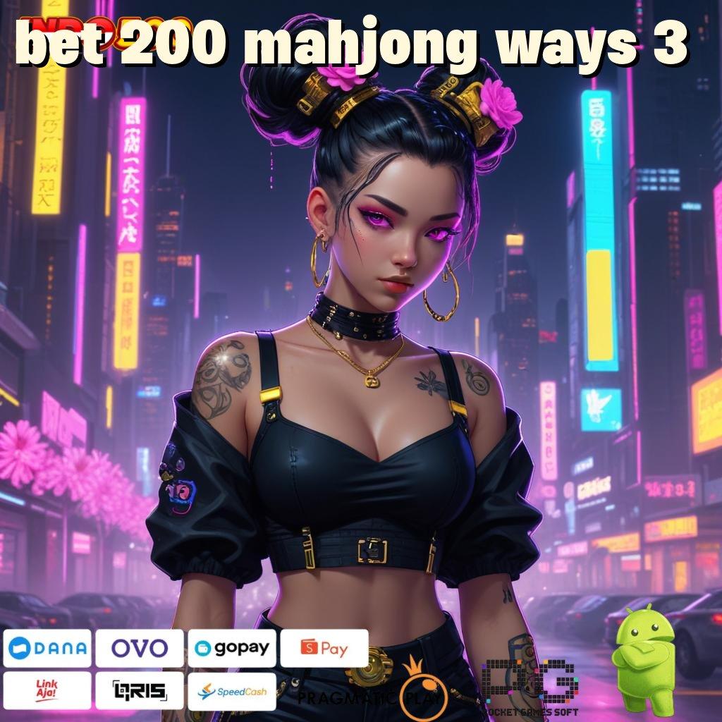 BET 200 MAHJONG WAYS 3 lanskap digital terkini dengan pola baru unggul