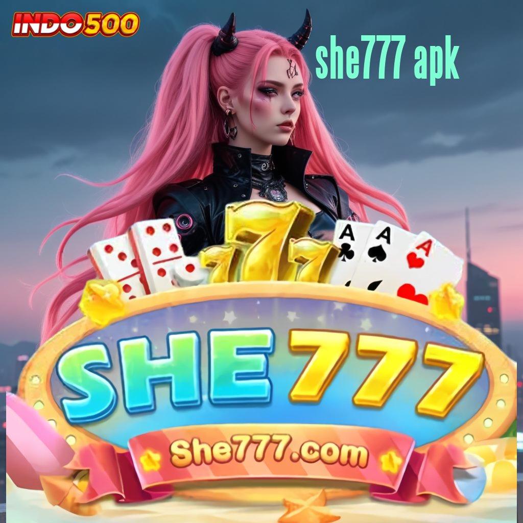 SHE777 APK panduan mudah raih hasil maksimal