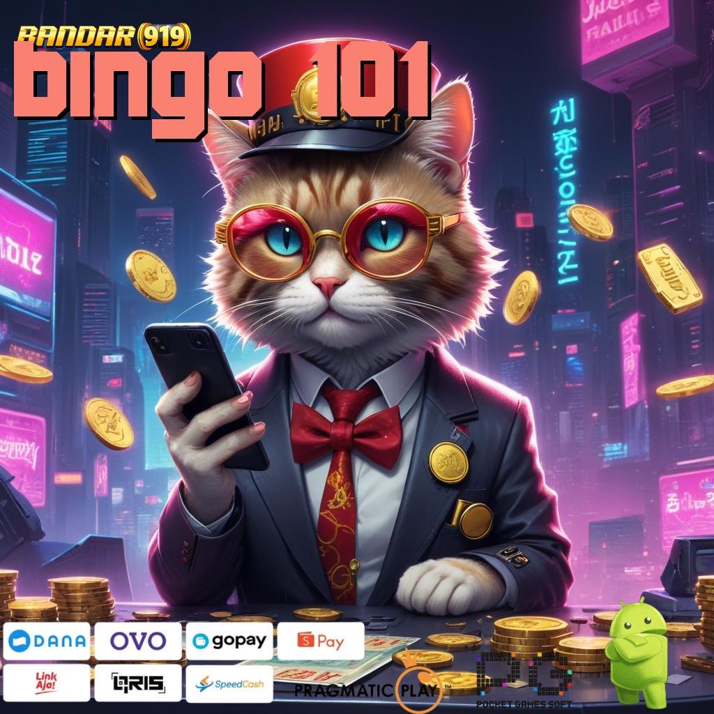 BINGO 101 @ Langkah Cepat Nyaman Tanpa Kesulitan Sama Sekali