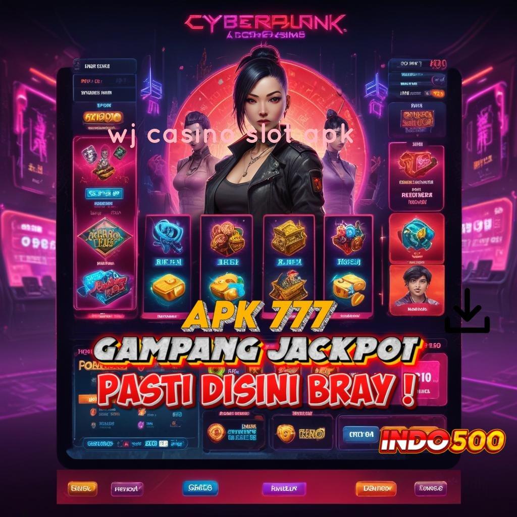 WJ CASINO SLOT APK 🔎 duit nambah strategi ampuh model terbaru