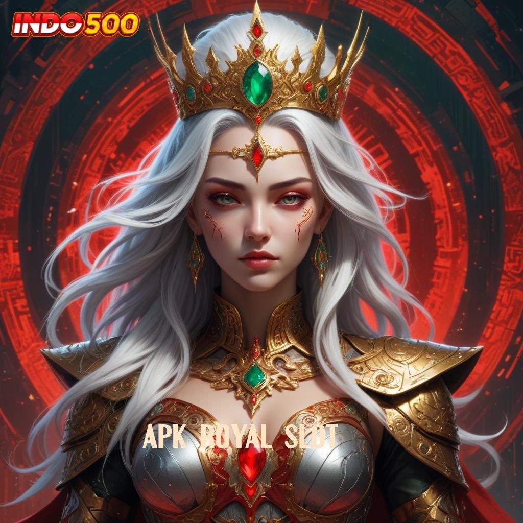 APK ROYAL SLOT ✨ Pembaruan APK Event Bonus Gratis Alur