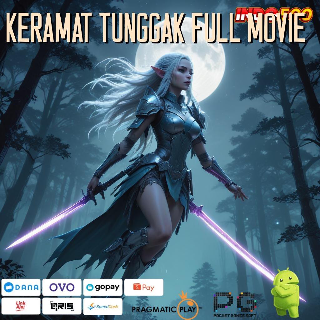 KERAMAT TUNGGAK FULL MOVIE calon pemimpin