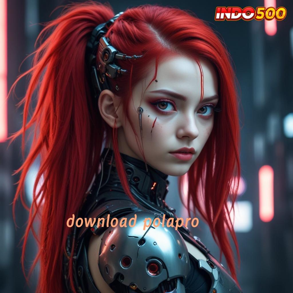 DOWNLOAD POLAPRO ♒ Game Gampang Duit Riil Langsung Masuk