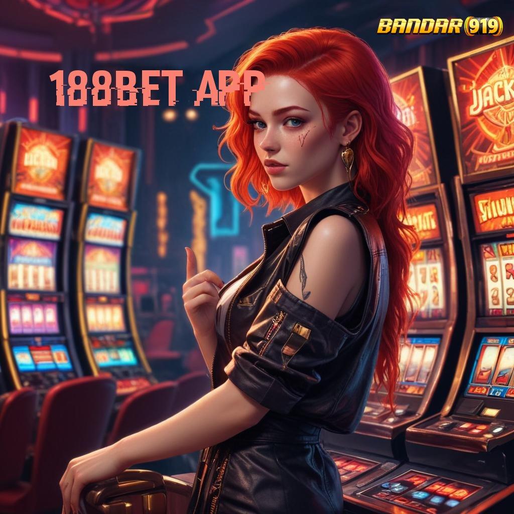 188BET APP ➳ Peganglah Pola Scatter Baru untuk Hari Ini