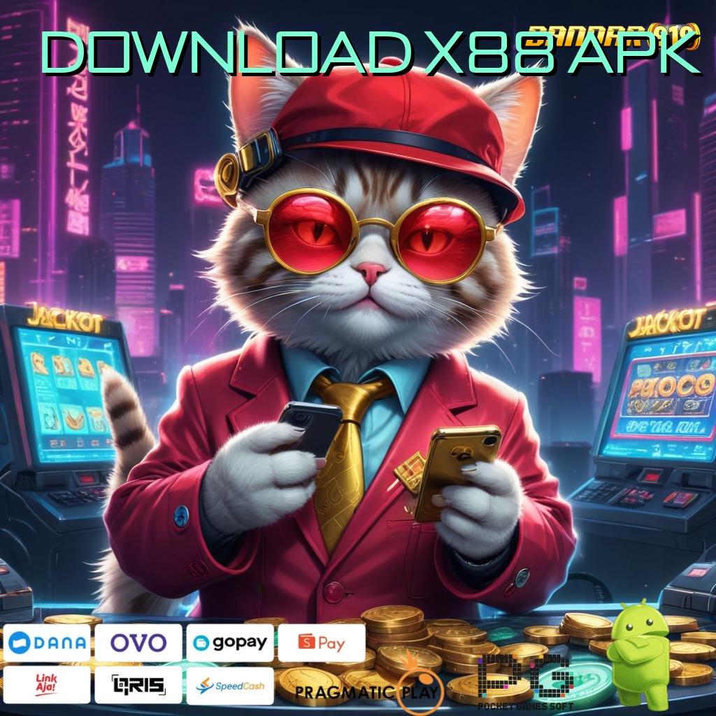 DOWNLOAD X88 APK : Auto Viral Jalan Menuju Maxwin Dalam Genggaman