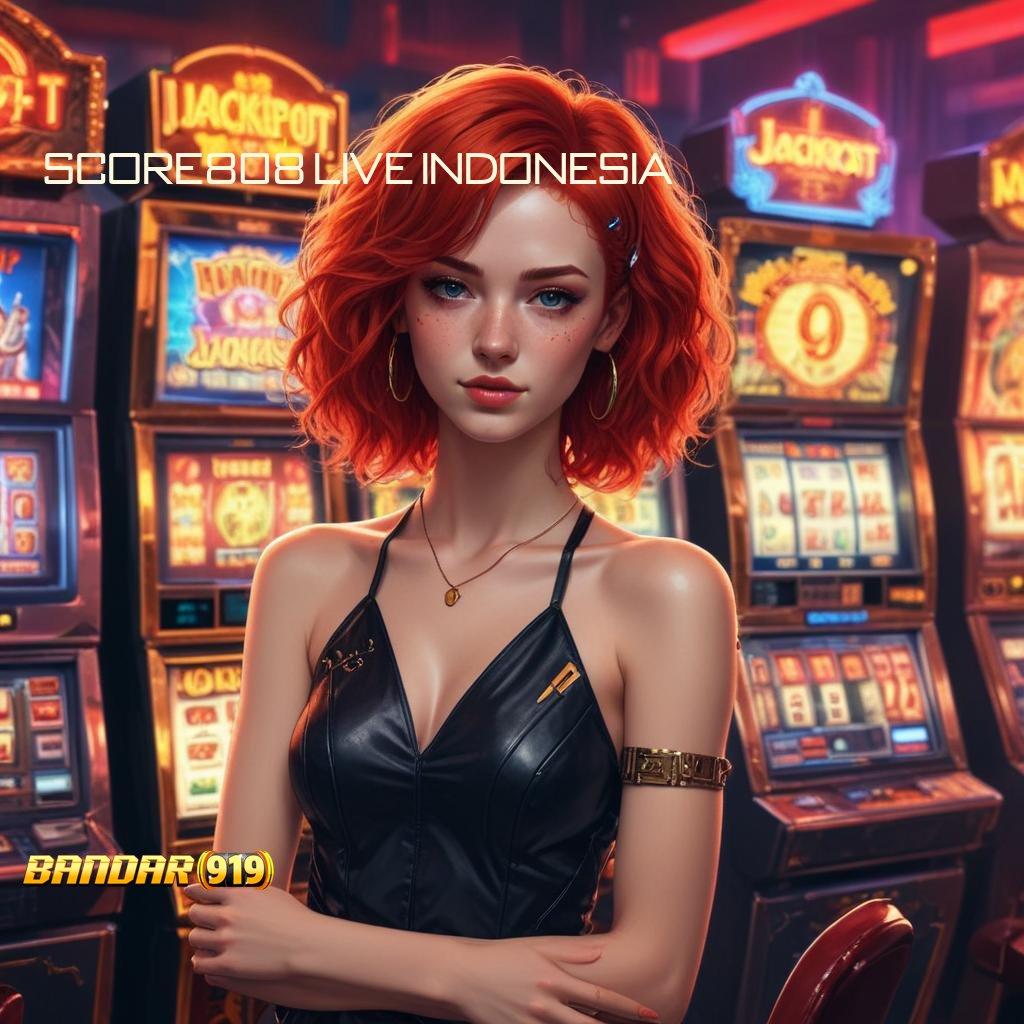 SCORE808 LIVE INDONESIA ↦ Ruang Digital untuk Jackpot Pragmatic Modern