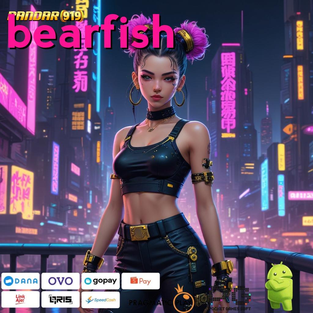 BEARFISH # Teknologi Mesin Apk Android (Versi New) 6.8 Terkini