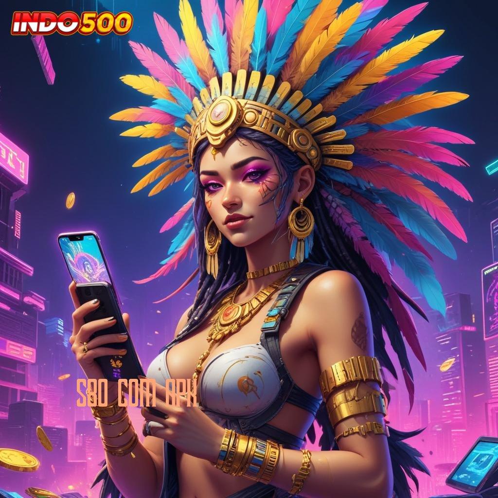 S80 COM APK 👉 bijaksana harapan penuh dedikasi rtp tinggi