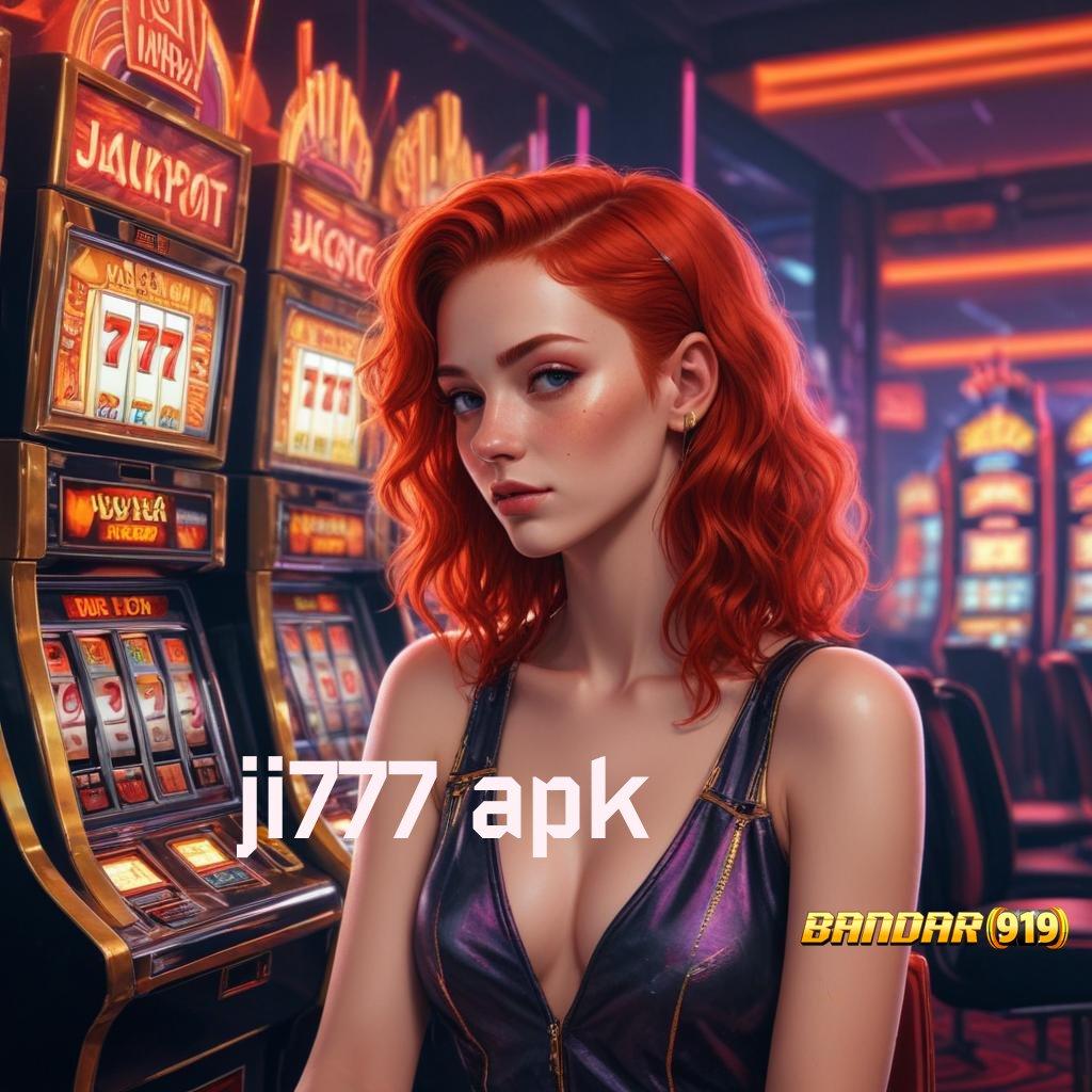 JI777 APK ♒ pasti kaya raya