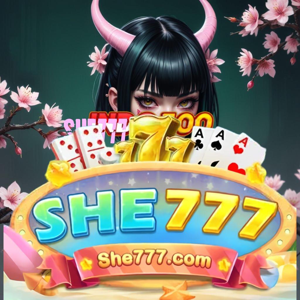 SHE777 APK ⚌ Pintu Rahasia Hadiah Eksklusif Dengan RTP Tinggi