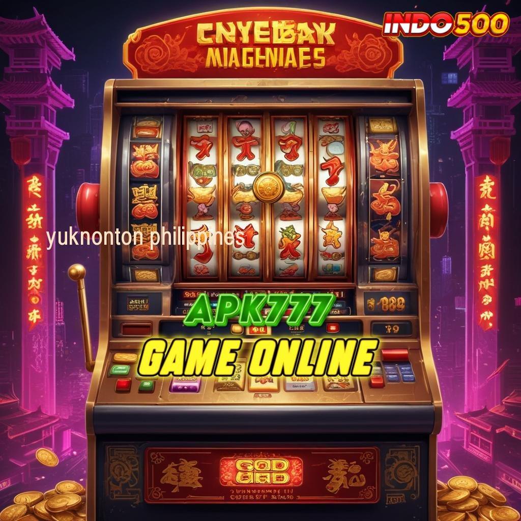 YUKNONTON PHILIPPINES jackpot besar rasakan kemenangan tanpa tanding