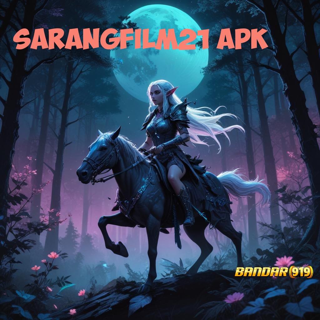 SARANGFILM21 APK ✔ versi baru pasti untung! ratusan terkemuka peluang menang besar