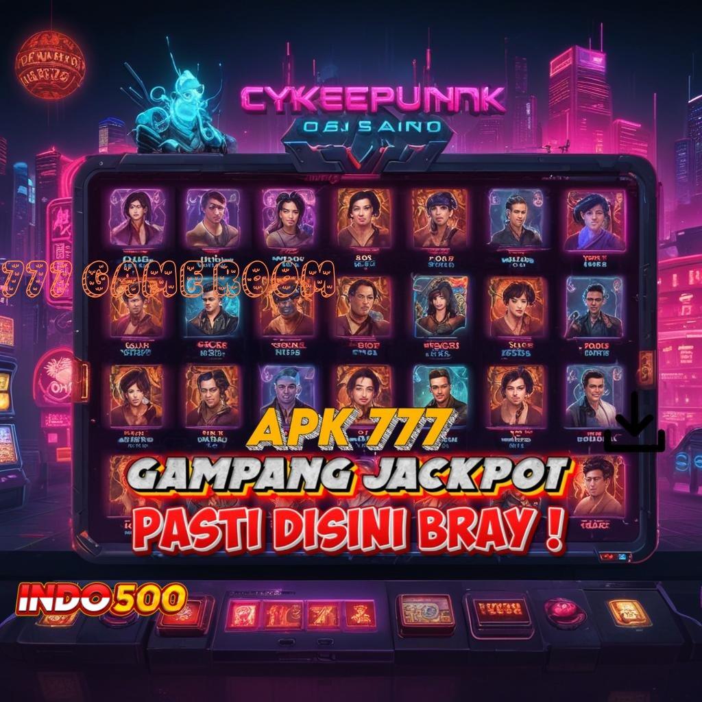 777 GAME ROOM ⇉ depo tanpa potongan 5 000