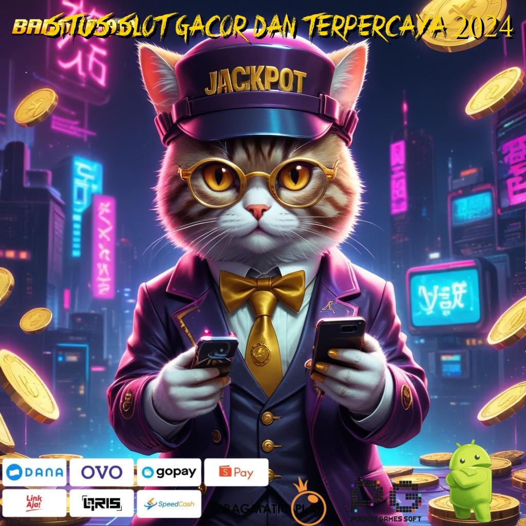 SITUS SLOT GACOR DAN TERPERCAYA 2024 | Deposit Bni Idr 25 Cheat Slot Online Tanpa Root