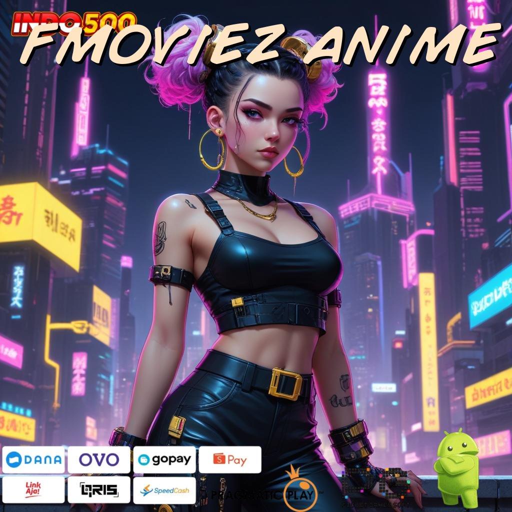 FMOVIEZ ANIME Deposit Langsung Wd 15 Ribu Penyedia Investasi