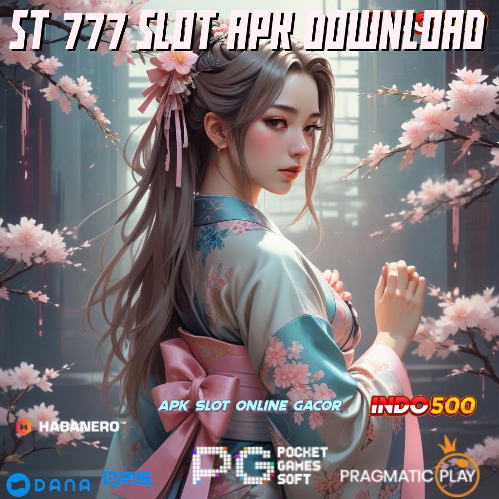 ST 777 SLOT APK DOWNLOAD 💯 Dp Shopeepay 20k Aplikasi Slot Uang Asli yang Menyediakan Kemenangan