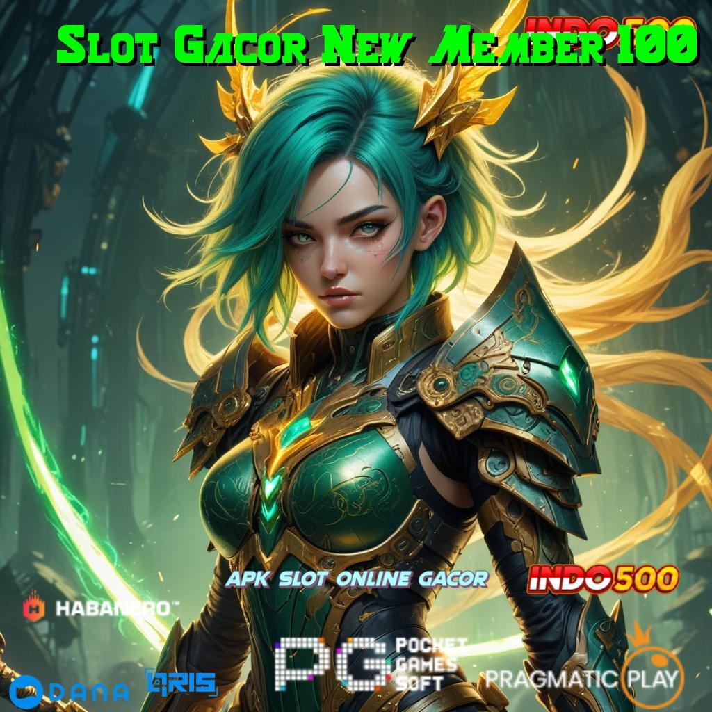 Slot Gacor New Member 100