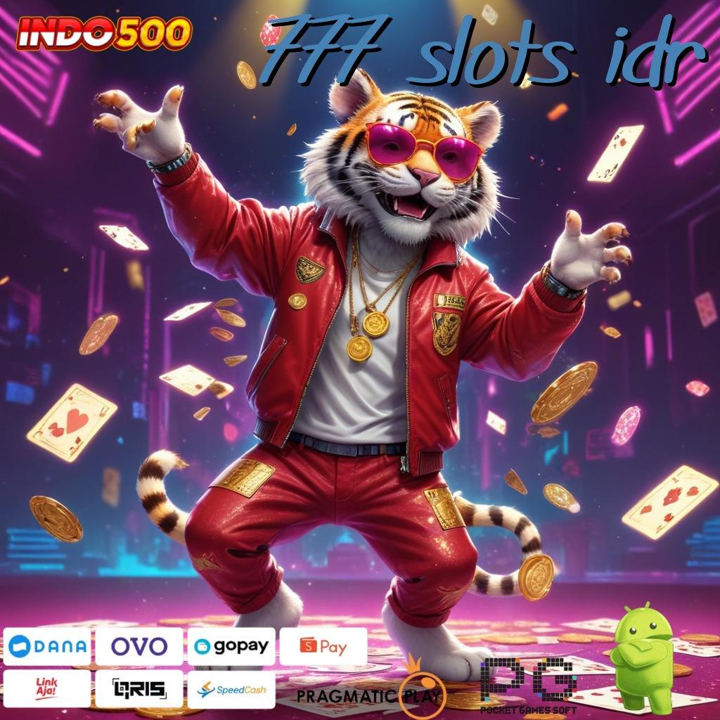 777 SLOTS IDR Garansi Penarikan Cepat Untuk Semua Transaksi