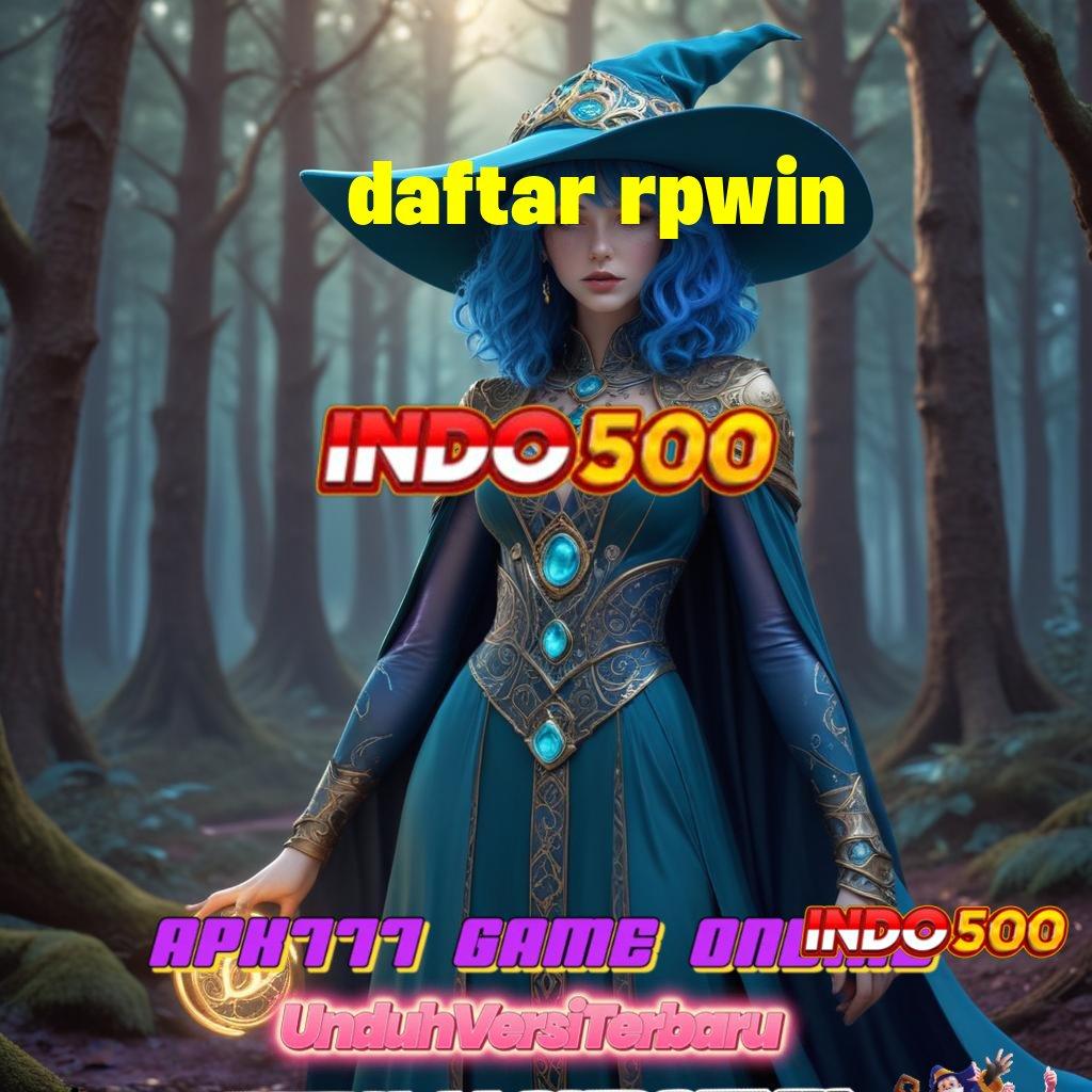 DAFTAR RPWIN ➳ langkah awal maxwin