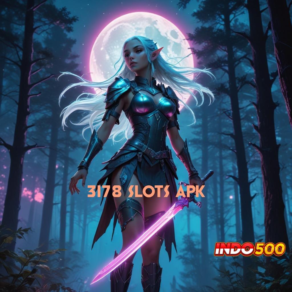 3178 SLOTS APK ⚡ Deposit Gampang Permainan Fungsional