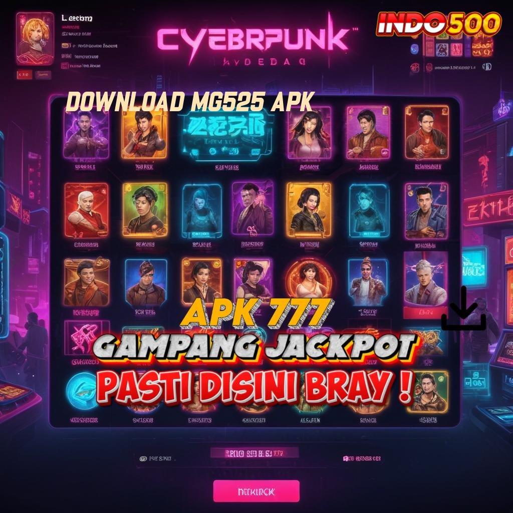 DOWNLOAD MG525 APK ➤ ayo gabung slot maxwin langsung ke gopay