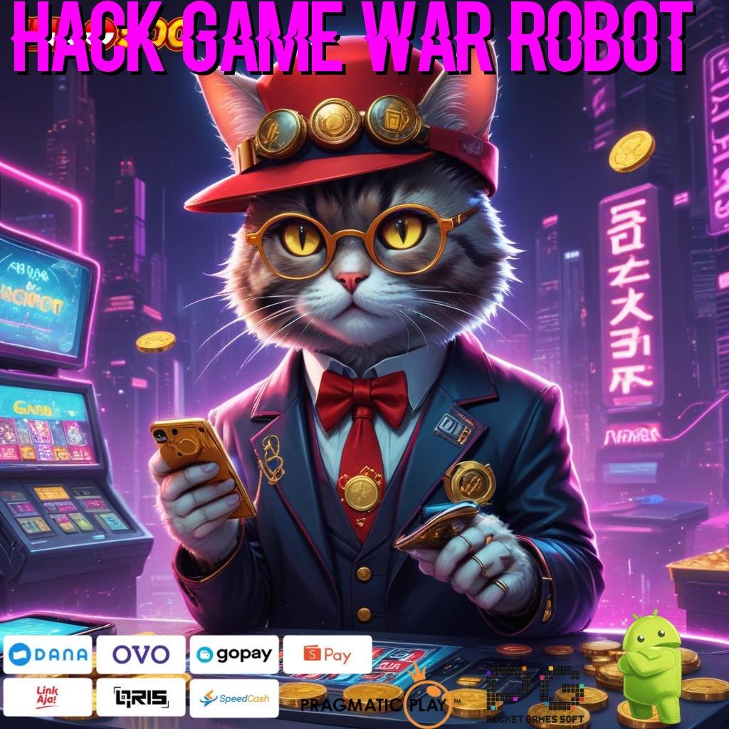 HACK GAME WAR ROBOT untung berputar