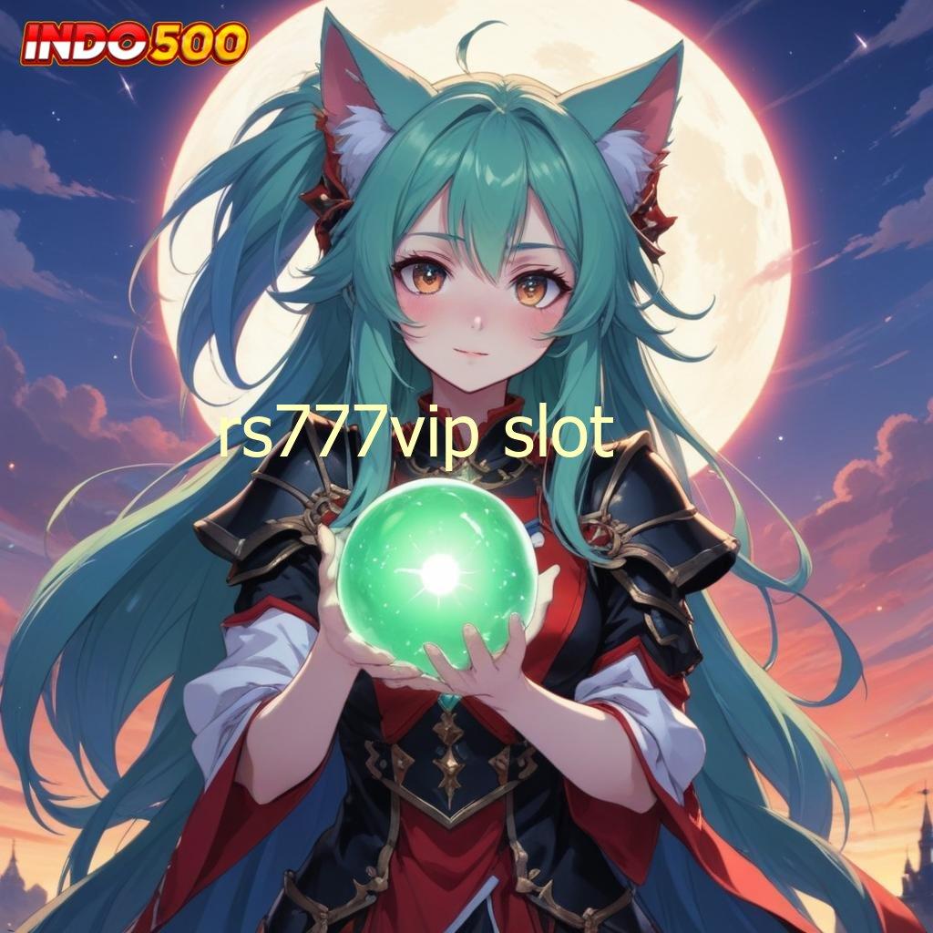 RS777VIP SLOT ⚡ seru event rasio tak terkalahkan