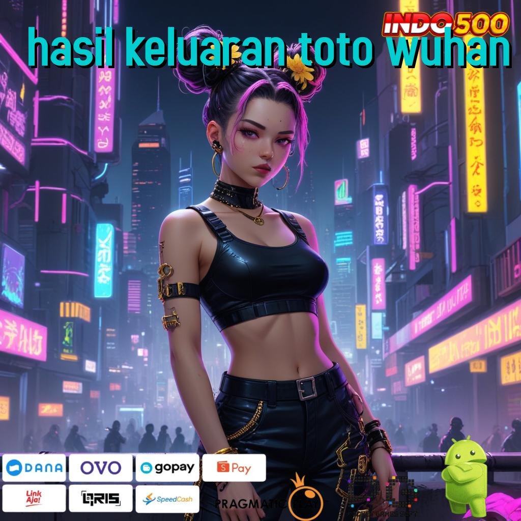 HASIL KELUARAN TOTO WUHAN Server Event Bonus Instan Prima