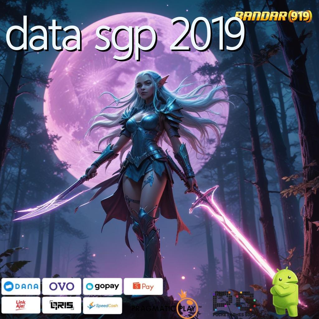 DATA SGP 2019 @ Apk Baru Langsung Nasib Hoki