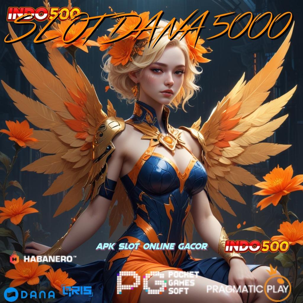 SLOT DANA 5000 🎮 Maxwin Setiap Saat Gacor Slot 2025, Jackpot Selalu Menunggu!