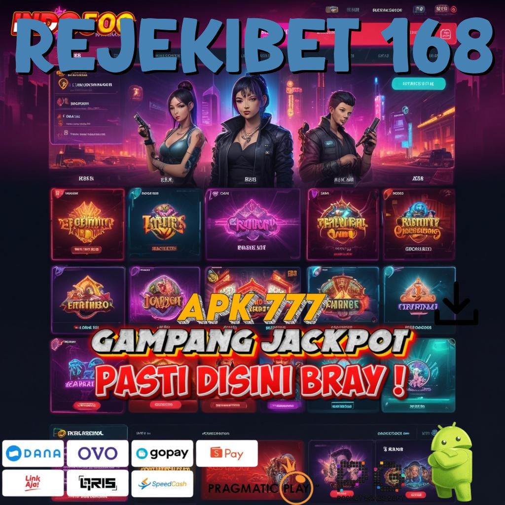 REJEKIBET 168 Aplikasi Jackpot Tanpa Penantian